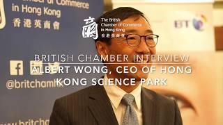 British Chamber Interview with Albert Wong, CEO of Hong Kong Science Park