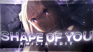 Shape of You ''Emilia'' -  ReZero [Edit/AMV] 4K Quick!