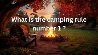 What is the camping rule number 1? #camping #campinglife