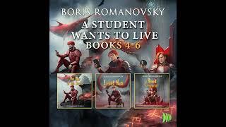 Student Wants to Live: Books 4-6 Audiobook by Boris Romanovsky
