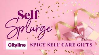 7 spicy self-care gifts to spoil yourself with