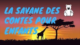 La savane des contes pour enfants - VISUALISATION GUIDÉE - Le Cocon de Coton