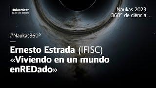 Ernesto Estrada (IFISC). «Viviendo en un mundo enREDado»