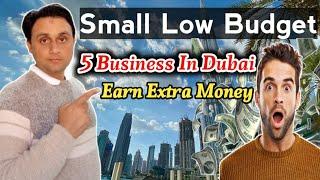 Earn Extra Money In Dubai/Low Budget 5 Business In UAE/Low Investment Business In Dubai 2025