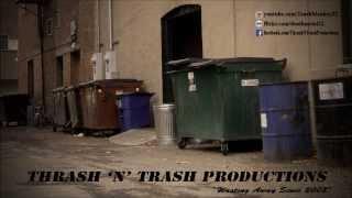 Welcome to Thrash 'N' Trash Productions