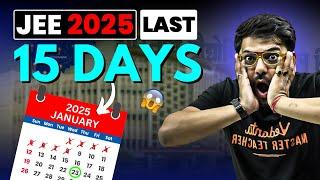 Last 15 Days for JEE Mains 2025 | Do or Die Roadmap JEE 2025 | Harsh Sir