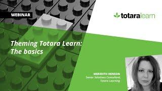 Theming Totara Learn  The basics