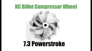 The KC Billet Compressor Wheel for the 7.3 Powerstroke