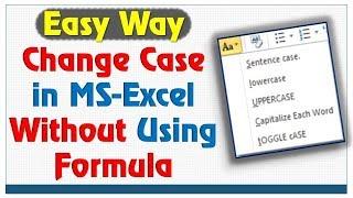 Change Case in Excel without Formula | How to change Lowercase to Uppercase in Excel