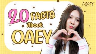 20 FACTS ABOUT OAEY | MATE THE SERIES