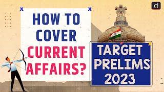 How to cover Current Affairs for UPSC? | Drishti IAS English