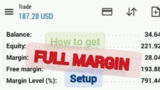 How do I get a full margin trade setup