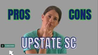 The PROS and CONS of Living in the UPSTATE SC