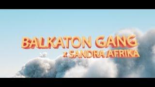 BALKATON GANG (RASTA x ALEN SAKIĆ x BULA ADRIANO) x SANDRA AFRIKA - SOS (OFFICIAL VIDEO)