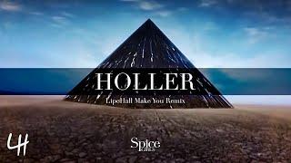 Spice Girls - Holler (LipeHall Make You Remix)