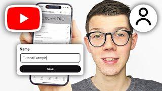 How To Change YouTube Channel Name On Phone - Full Guide