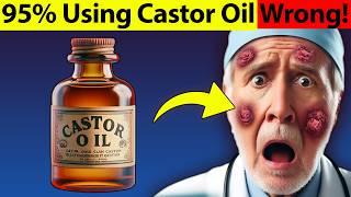 Use Castor Oil, But Avoid This Common Mistake! 95% of People Are Unaware