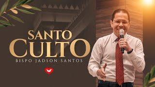 Santo Culto em Seu Lar [REPRISE] - Bispo Jadson Santos | Templo de Salomão