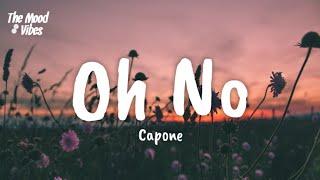 Capone - Oh No (Lyrics)