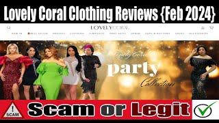 Lovely Coral Clothing Reviews (Feb 2024) Check The Site Is Scam Or Legit? Watch Video | Scam Expert