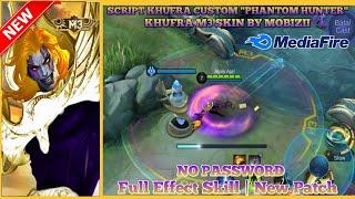 New! Script Skin Khufra M3 By Mobizii | Full Effect Skill No Password