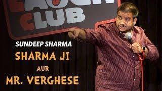 Sharma Ji Aur Mr Verghese- Sundeep Sharma Stand-up Comedy