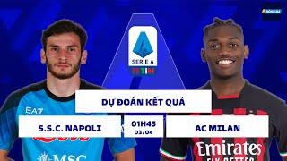 SOI KÈO, NHẬN ĐỊNH BÓNG ĐÁ | SERIE A | NAPOLI VS AC MILAN