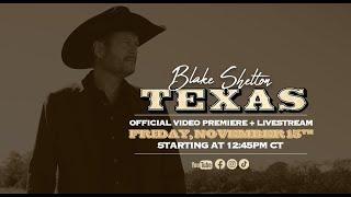 Blake Shelton - Texas (Official World Premiere Livestream)