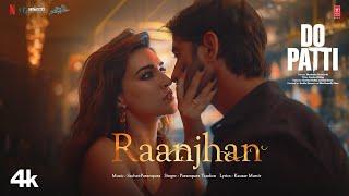 Raanjhan - Kriti Sanon | Shaheer Sheikh | Parampara Tandon | Sachet-Parampara | Official Music Video