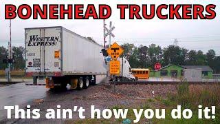 DON'T BE THIS GUY | Bonehead Truckers Weekend Edition