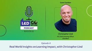 Real World Insights on Learning Impact, with Christopher Lind