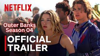 Watch Now Outer Banks - Season 04 | OBX 4 Official Trailer | Netflix Movies