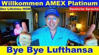 Willkommen AMEX Platinum (Bye Bye Lufthansa) Der Lifetime HON PrivateJet #derhon