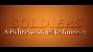 SOLDIERS : A Hebrew Israelite Journey . (SHORT DOCUMENTARY)