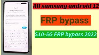 All samsung, Android 12 FRP bypass /S10-5G ( SM-G977N ) Google account bypass, S10,S10+,S20,S20+