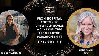 From Hospital Doctor To Unconventional MD: Navigating The Quantum Paradigm Shift