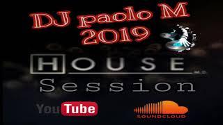 DJ PAOLO M MIX HOUSE SESSION 2019