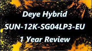 Deye Sun 12K  Hybrid Inverter SG04LP3 - Detailed Review after 1 Year