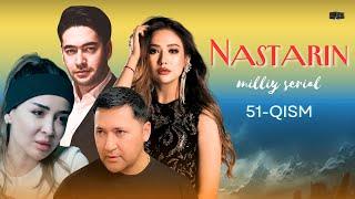 Nastarin 51-qism (milliy serial) | Настарин 51-қисм (миллий сериал)