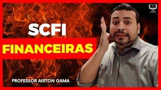 SCFI: SOCIEDADE DE CRÉDITO, FINANCIAMENTO E INVESTIMENTOS (FINANCEIRAS)