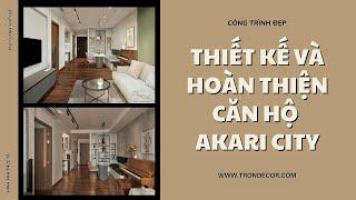 Thiết Kế Và Hoàn Thiện Căn Hộ Akari City | TRÒN DECOR