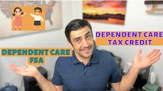Child and Dependent Care Tax Credit vs Dependent Care FSA - 2022