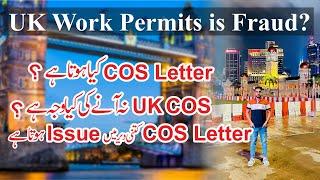 UK Work Permits ki Haqeeqat | COS Letter kitnay din me Issue hota hai? | Reason of COS delay?