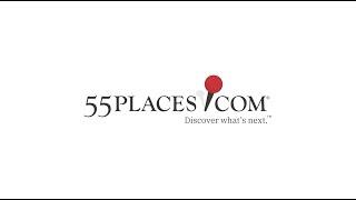 Discover What’s Next at 55places.com