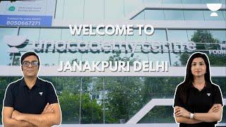 Welcome To Unacademy Janakpuri Centre  | The Wait Is Finally Over