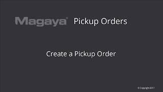 Creating Pickup Orders in Magaya Software