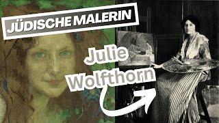 Julie Wolfthorn: The forgotten German-Jewish painter of Berlin Modernism | Art & History 