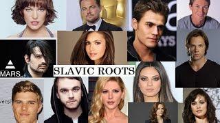 Celebrities with Slavic roots