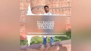 DUNIYA BADMAS BANA DE MASOOM SHARAM DJ SAGAR SHEKHAR STAUNDI 2024