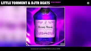 Little Torment & DJTR Beats - Stay Ready (Audio)